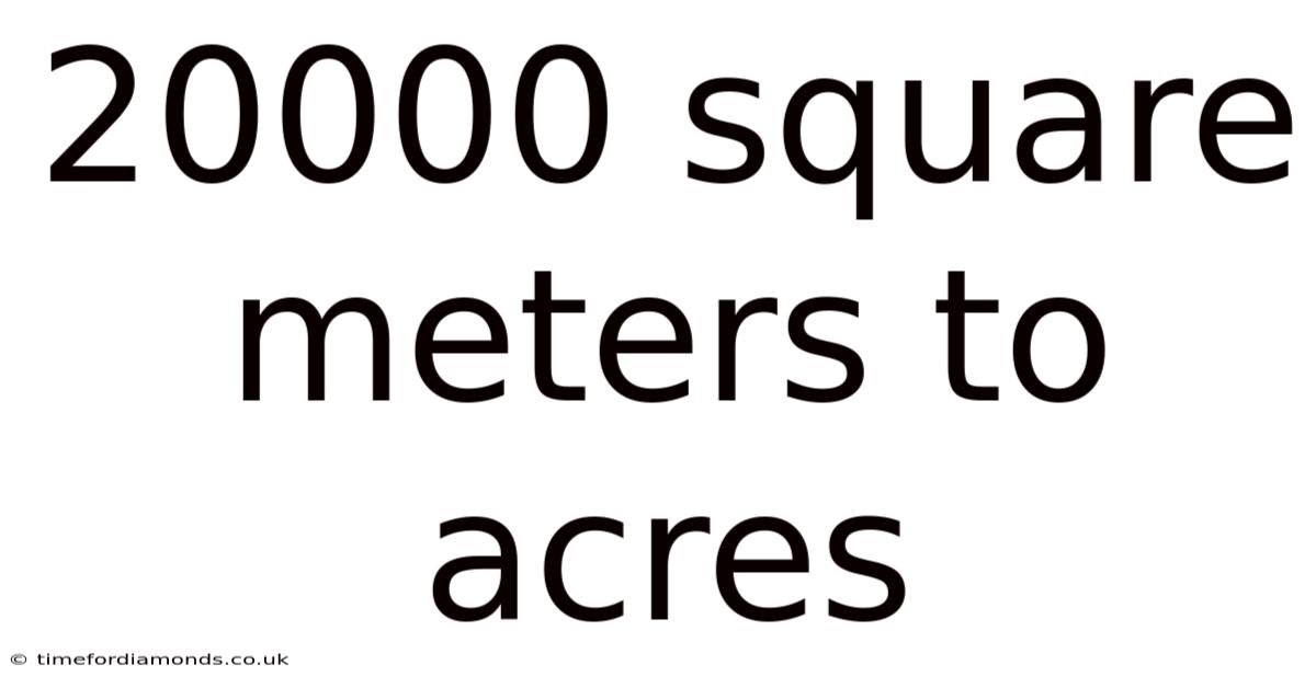 20000 Square Meters To Acres