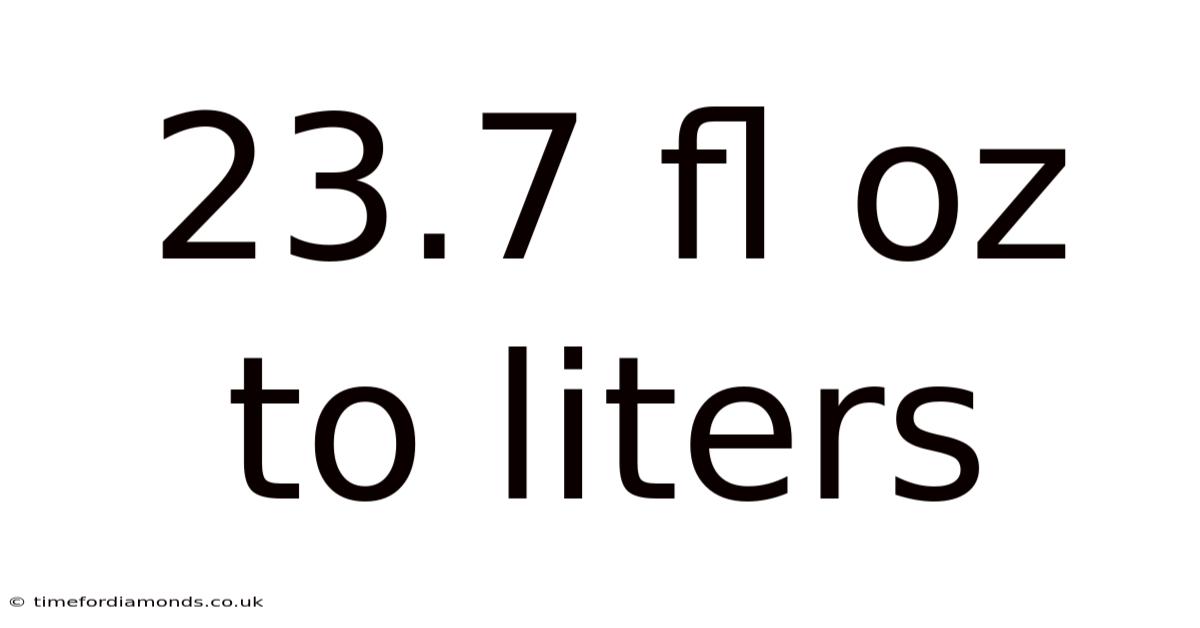 23.7 Fl Oz To Liters