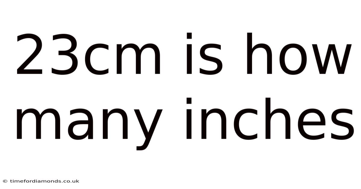 23cm Is How Many Inches