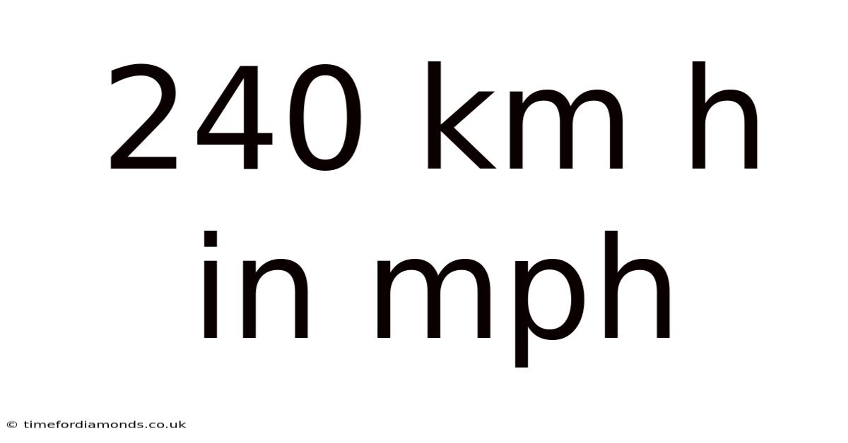 240 Km H In Mph