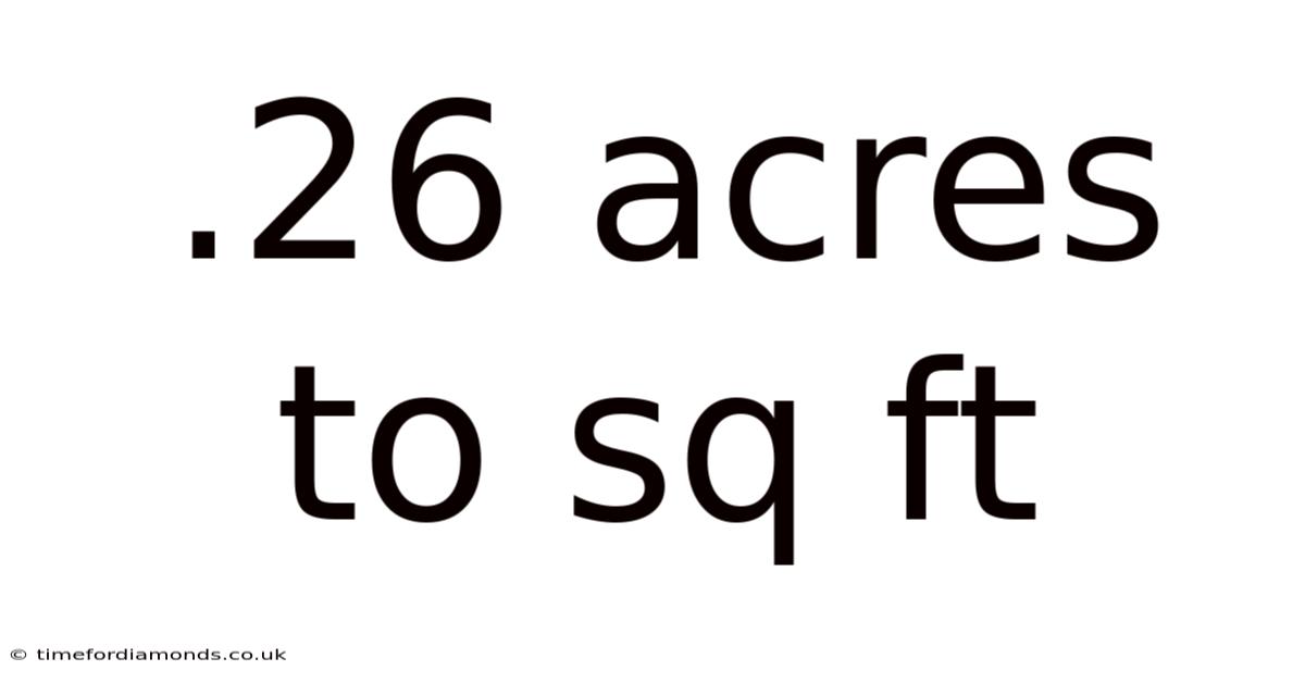 .26 Acres To Sq Ft