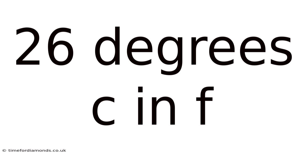26 Degrees C In F