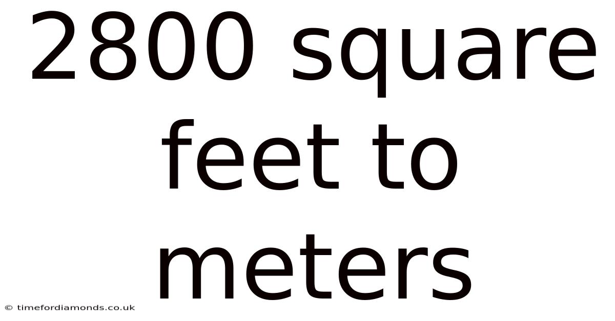 2800 Square Feet To Meters