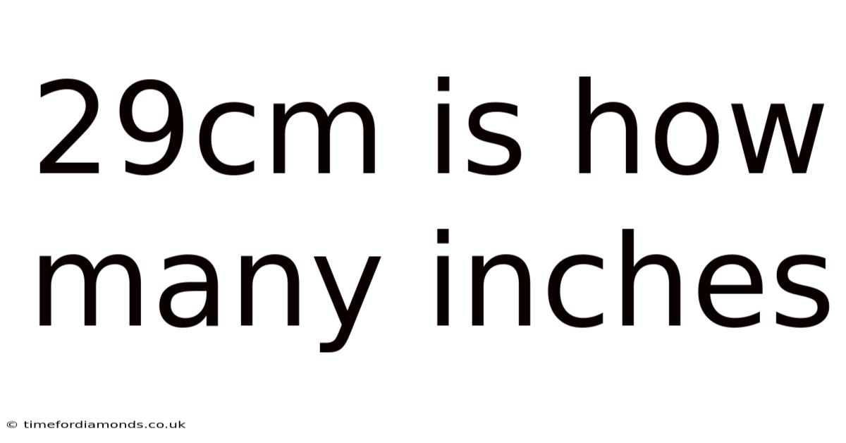 29cm Is How Many Inches
