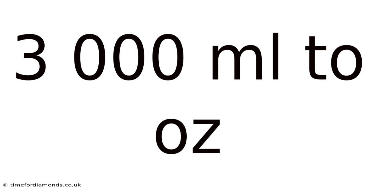 3 000 Ml To Oz