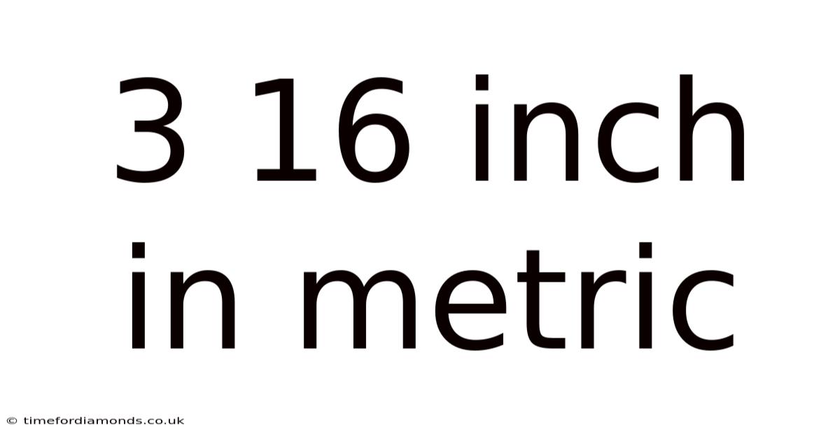 3 16 Inch In Metric