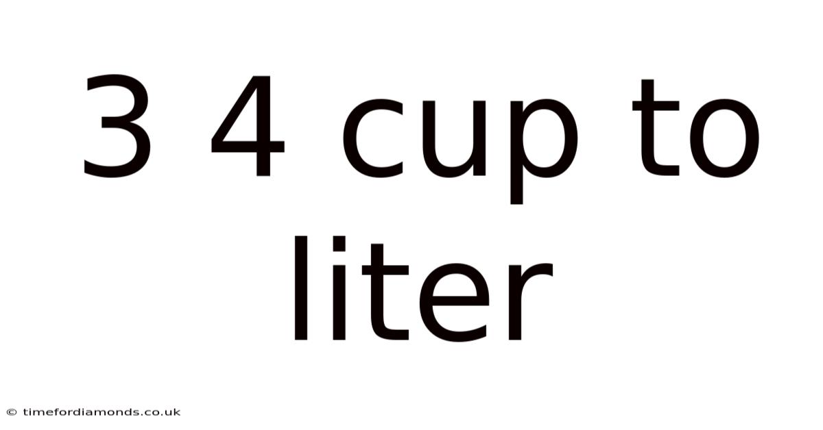 3 4 Cup To Liter