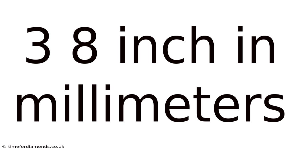 3 8 Inch In Millimeters
