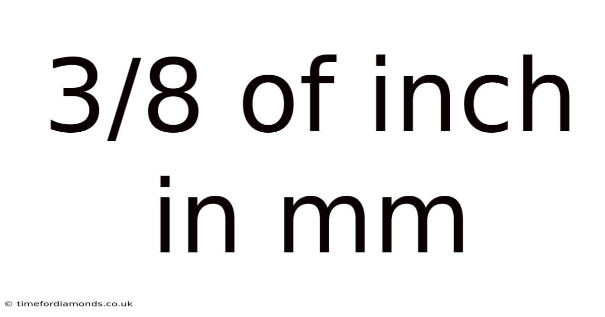 3/8 Of Inch In Mm