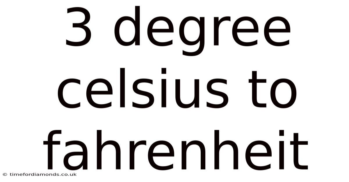 3 Degree Celsius To Fahrenheit