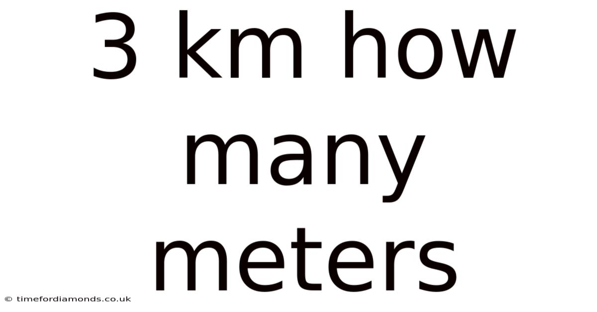 3 Km How Many Meters