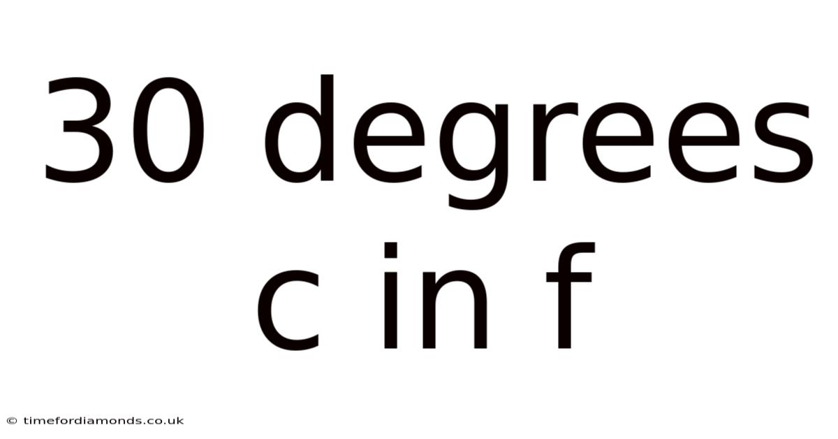 30 Degrees C In F