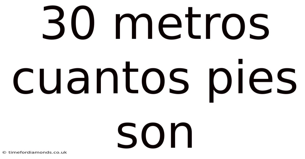 30 Metros Cuantos Pies Son