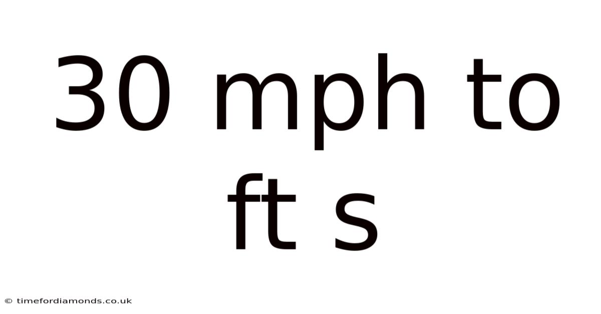 30 Mph To Ft S