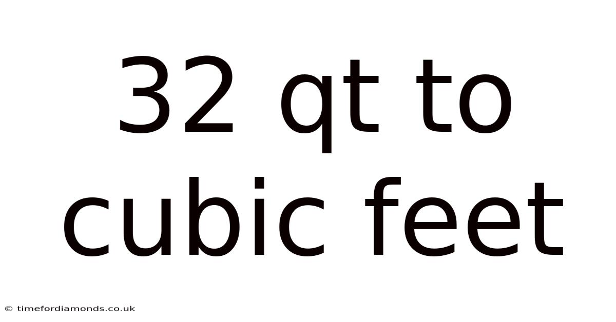32 Qt To Cubic Feet
