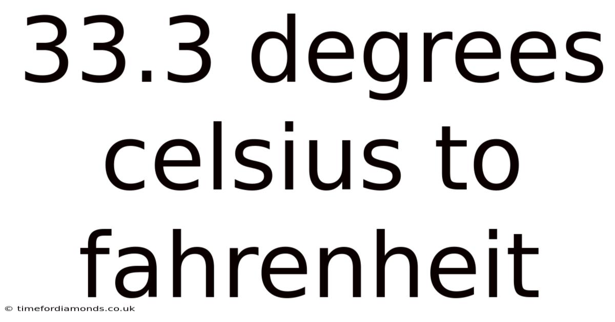 33.3 Degrees Celsius To Fahrenheit