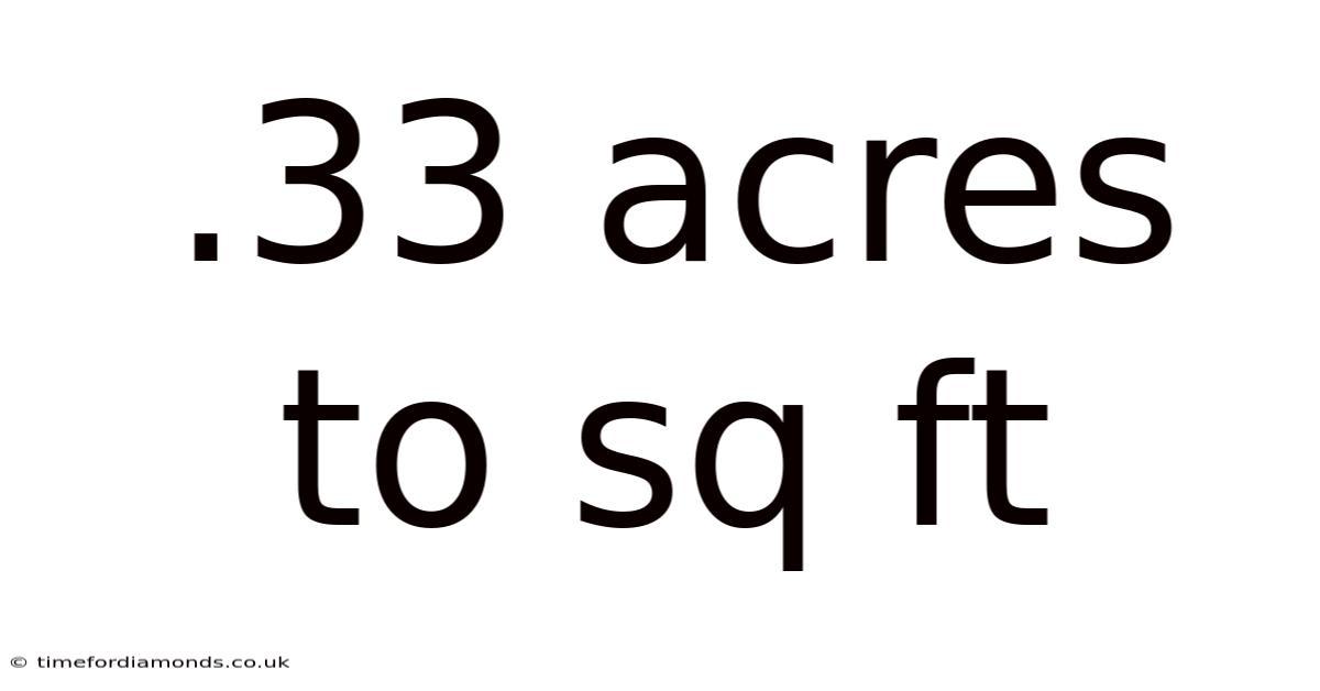 .33 Acres To Sq Ft