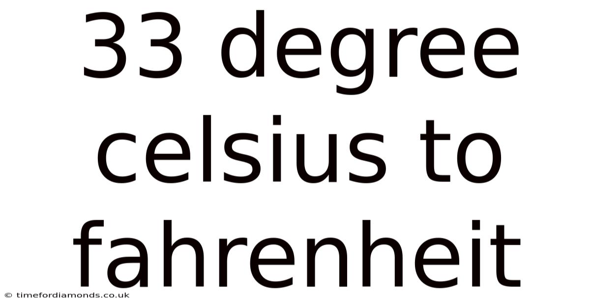 33 Degree Celsius To Fahrenheit
