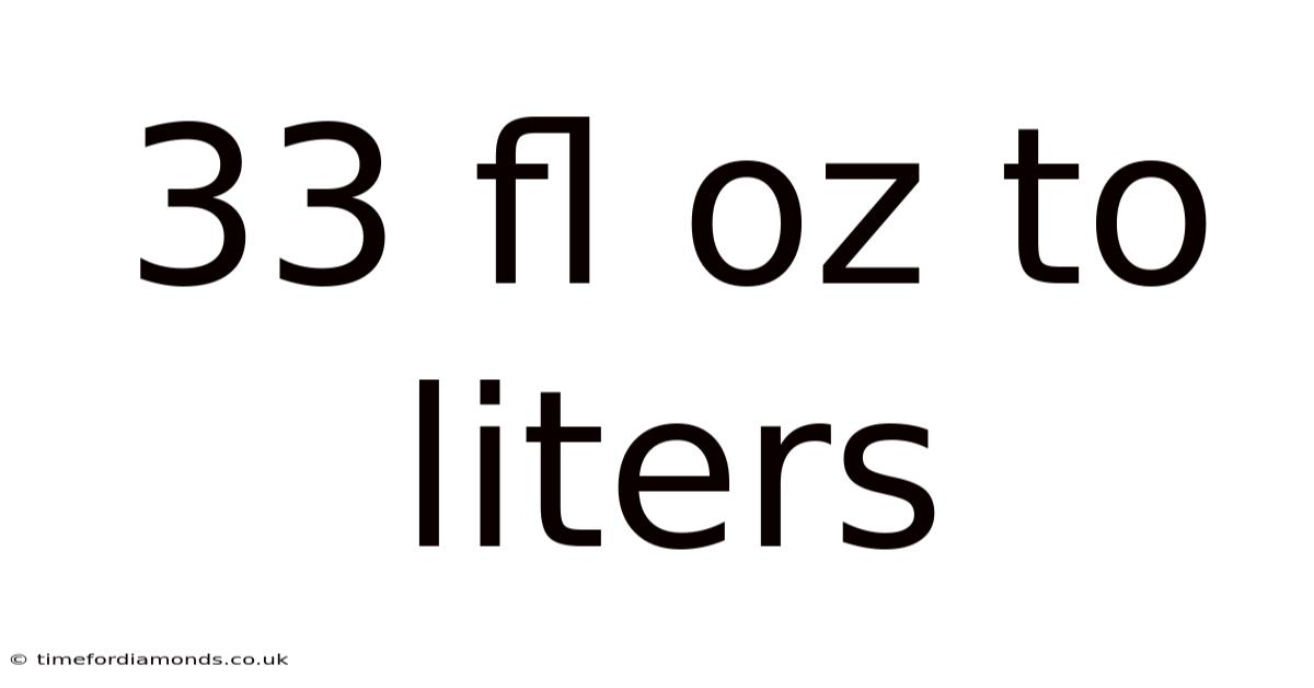 33 Fl Oz To Liters