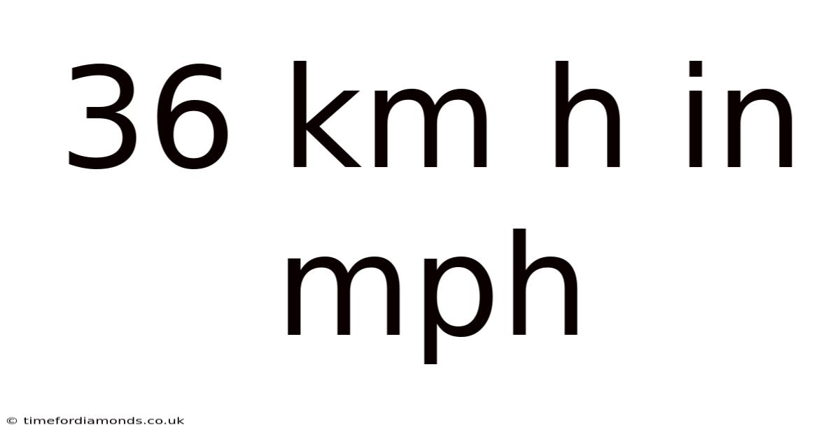 36 Km H In Mph