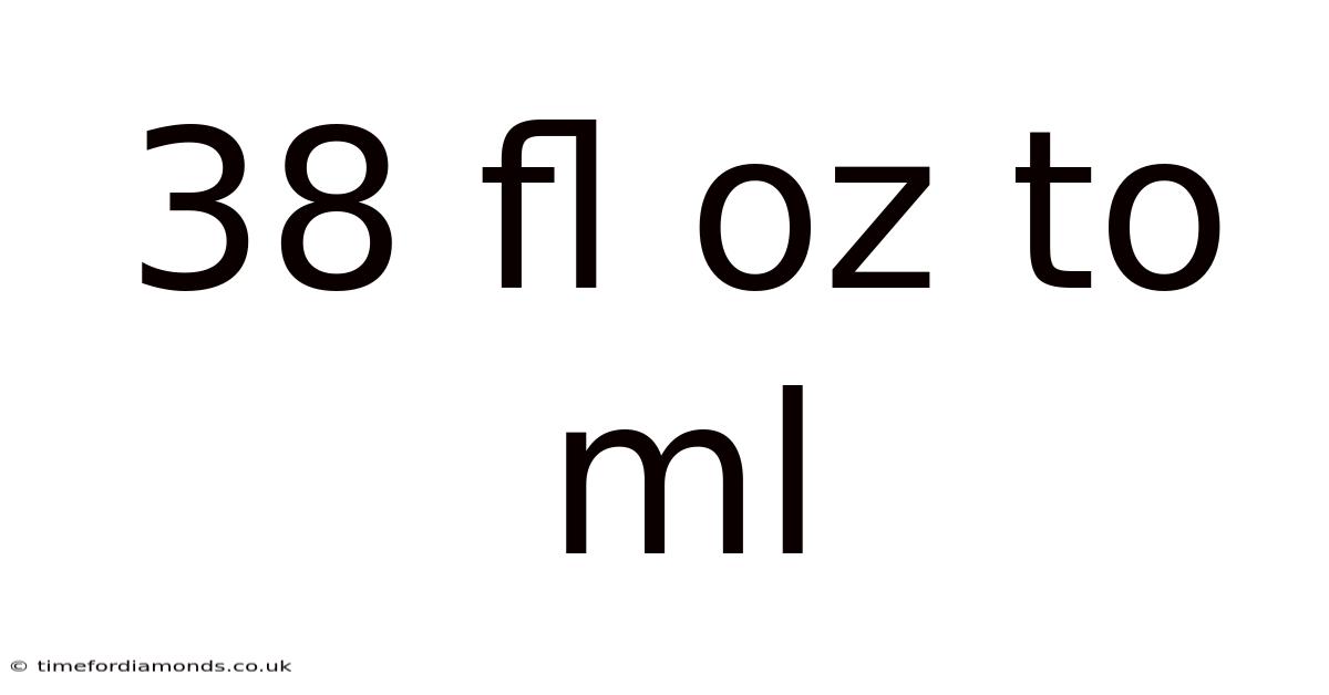 38 Fl Oz To Ml
