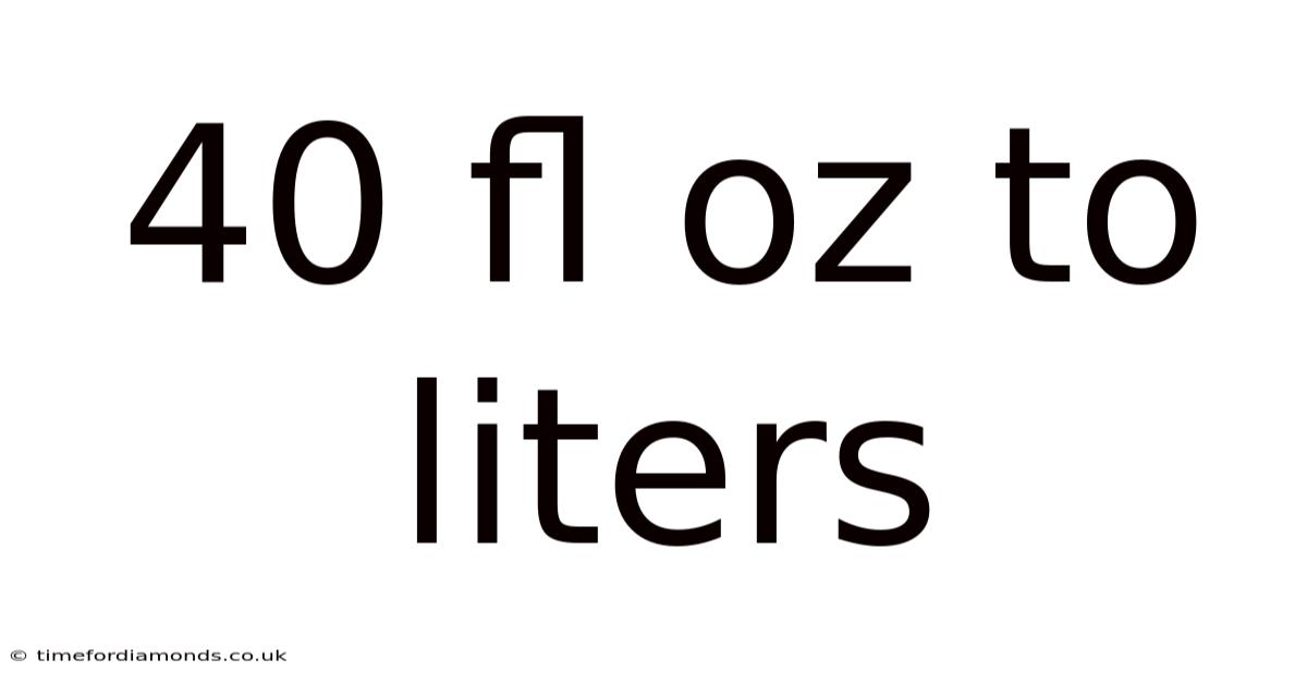 40 Fl Oz To Liters