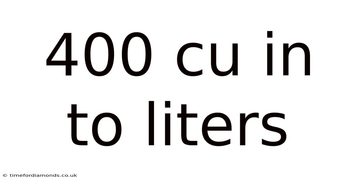 400 Cu In To Liters