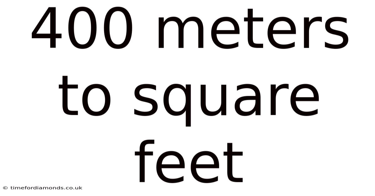 400 Meters To Square Feet