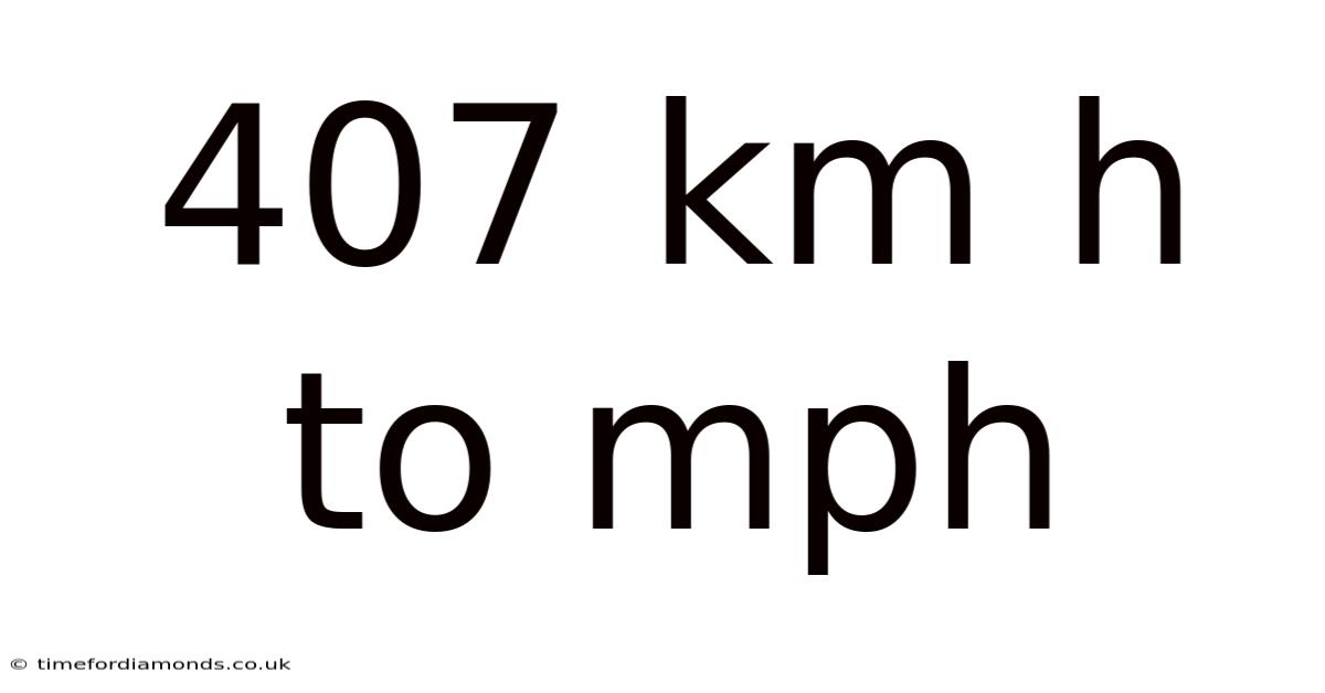 407 Km H To Mph