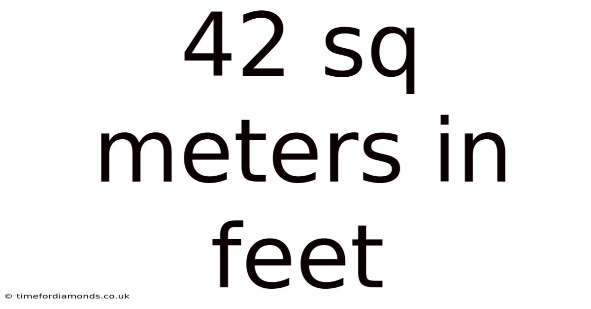 42 Sq Meters In Feet