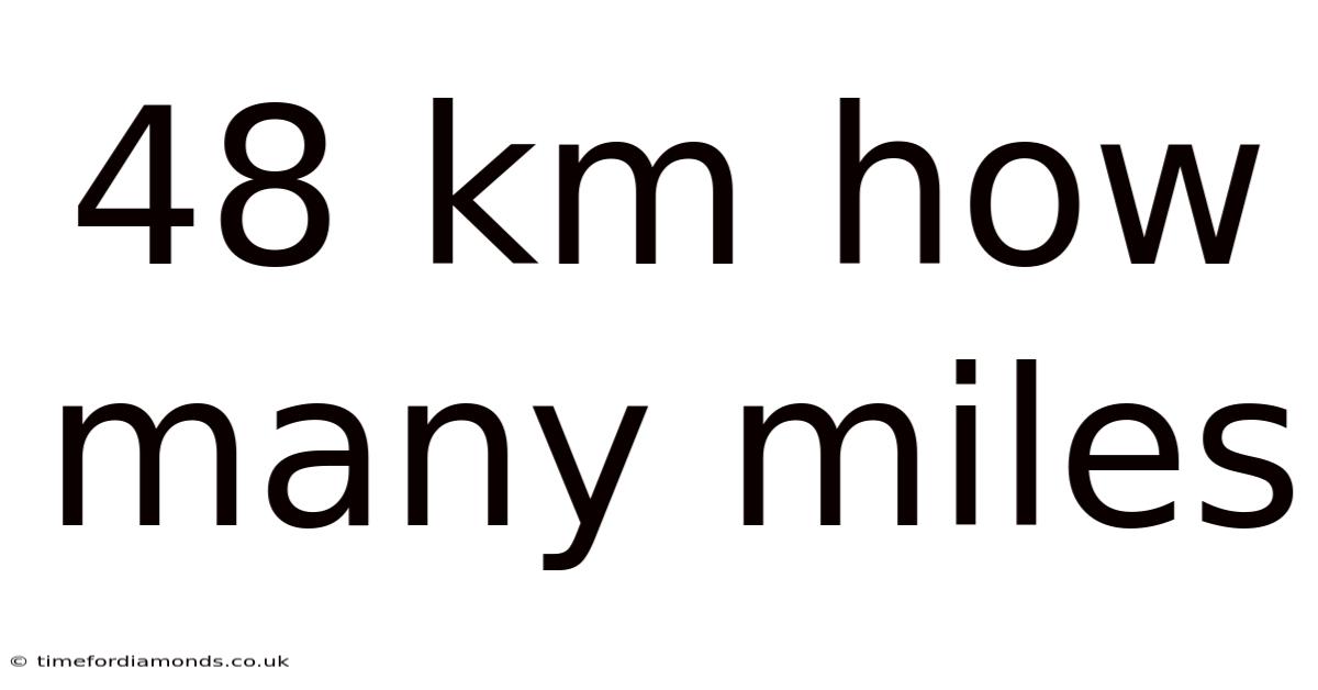 48 Km How Many Miles