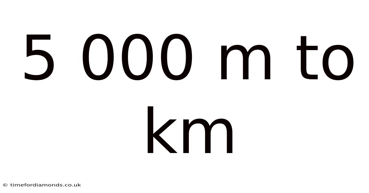 5 000 M To Km
