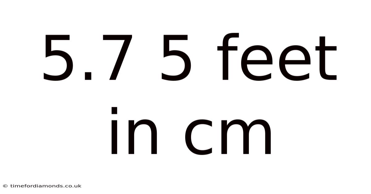 5.7 5 Feet In Cm