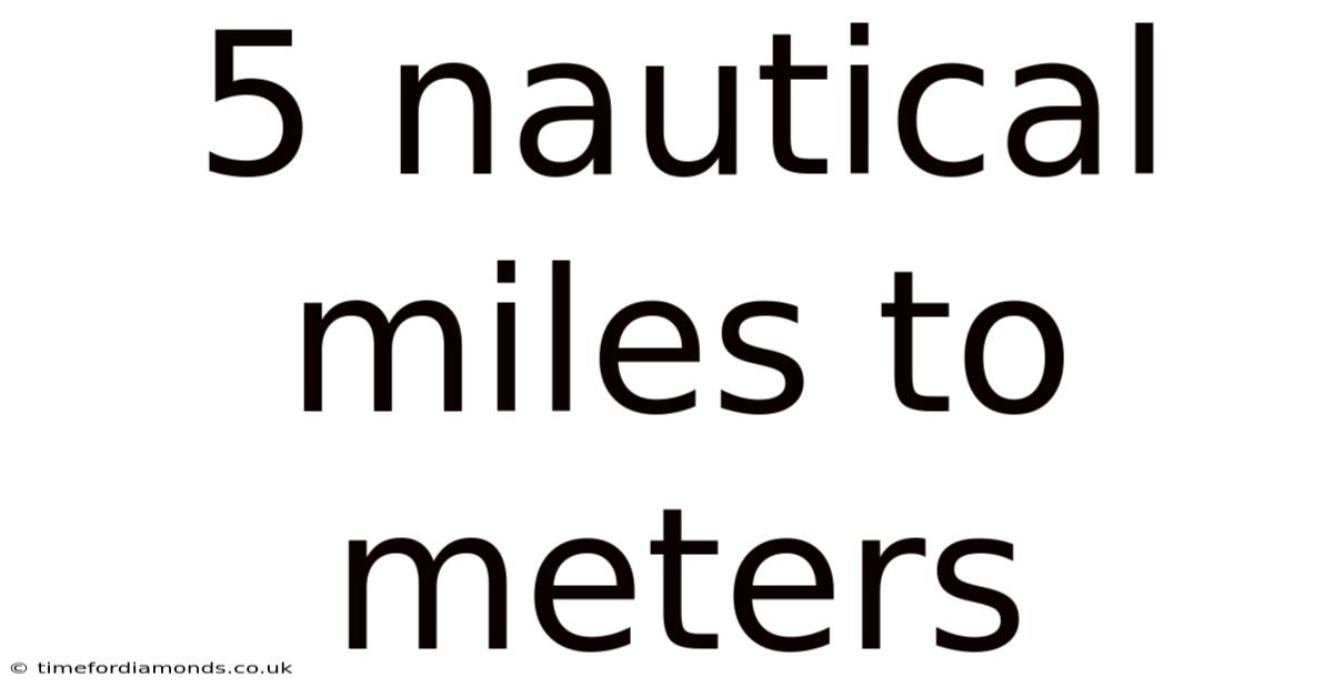5 Nautical Miles To Meters