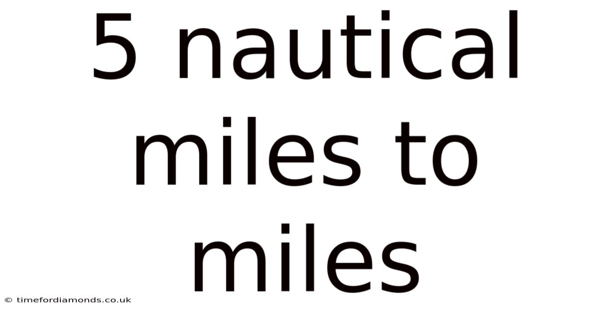 5 Nautical Miles To Miles