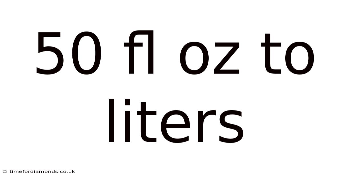 50 Fl Oz To Liters