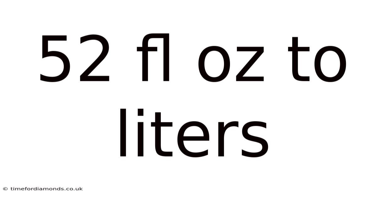 52 Fl Oz To Liters