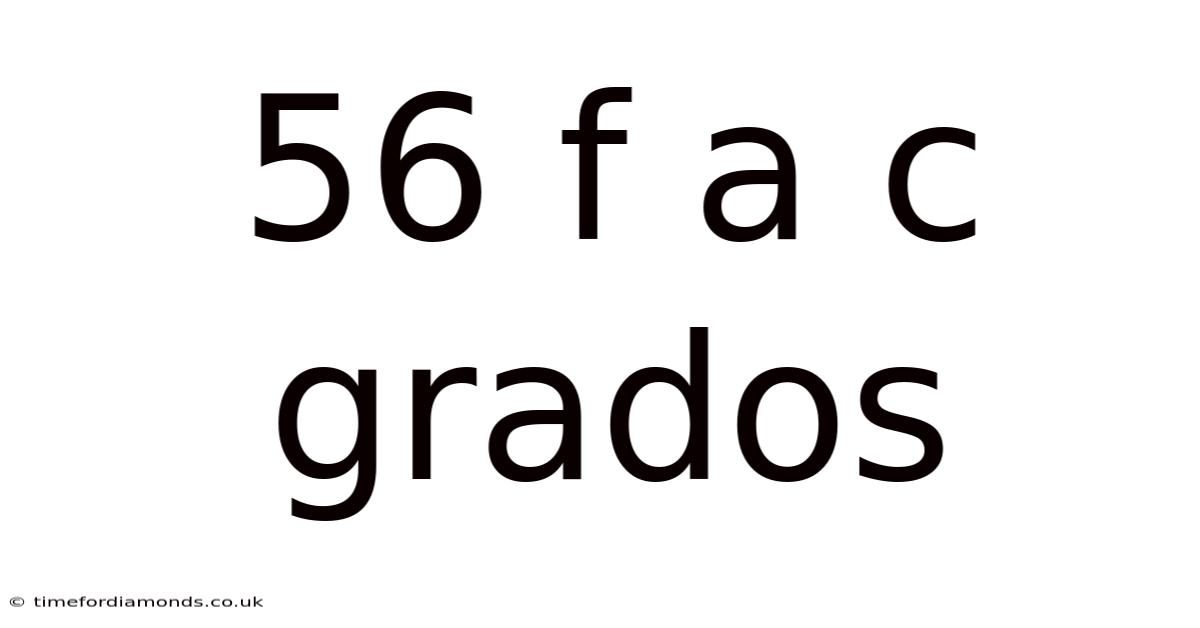 56 F A C Grados