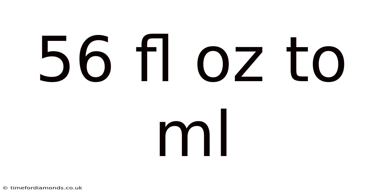 56 Fl Oz To Ml