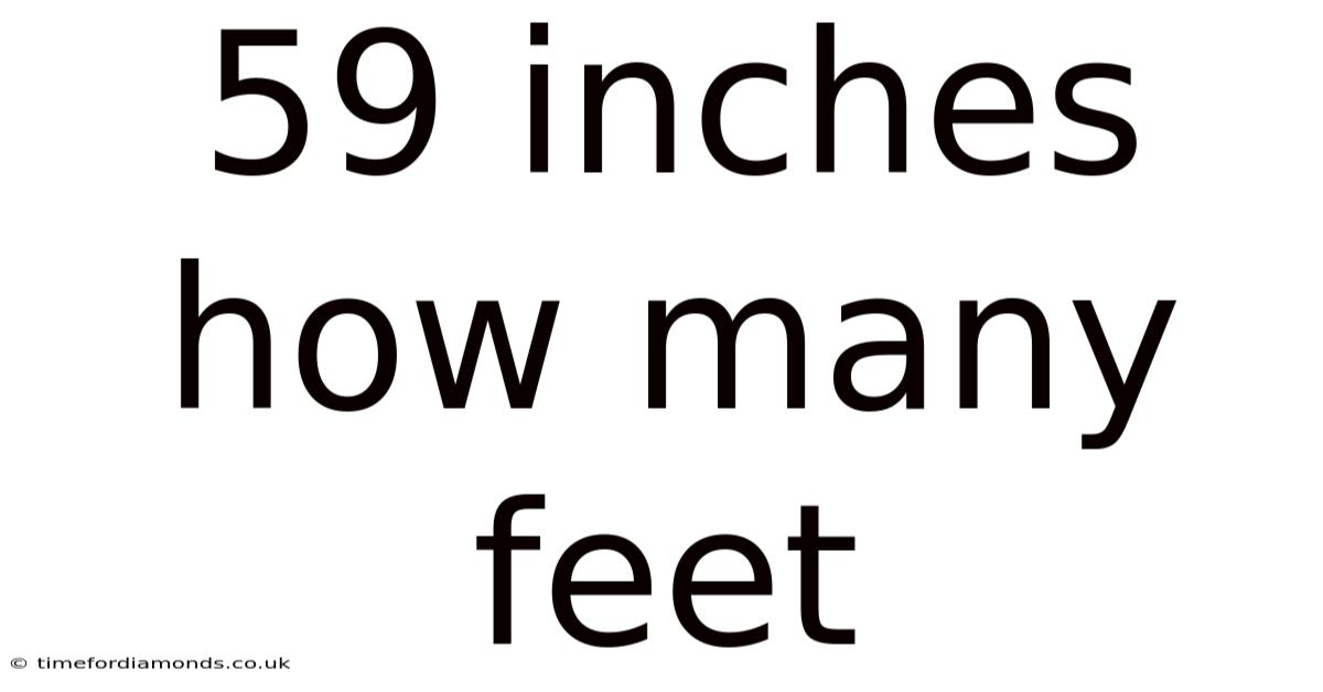 59 Inches How Many Feet