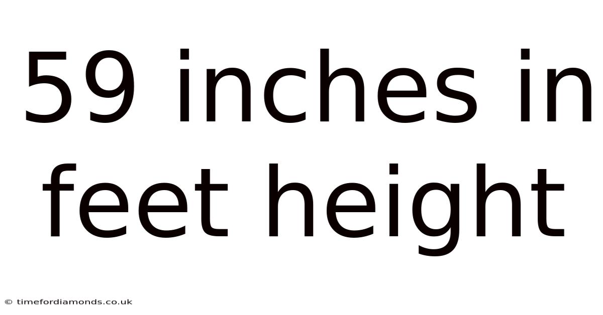 59 Inches In Feet Height