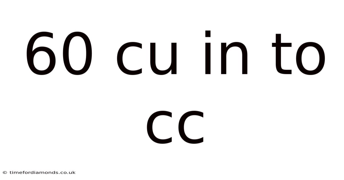 60 Cu In To Cc