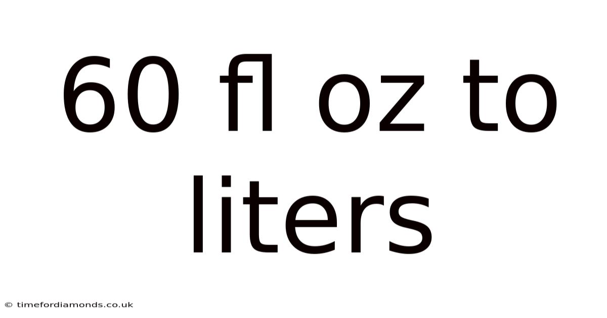 60 Fl Oz To Liters