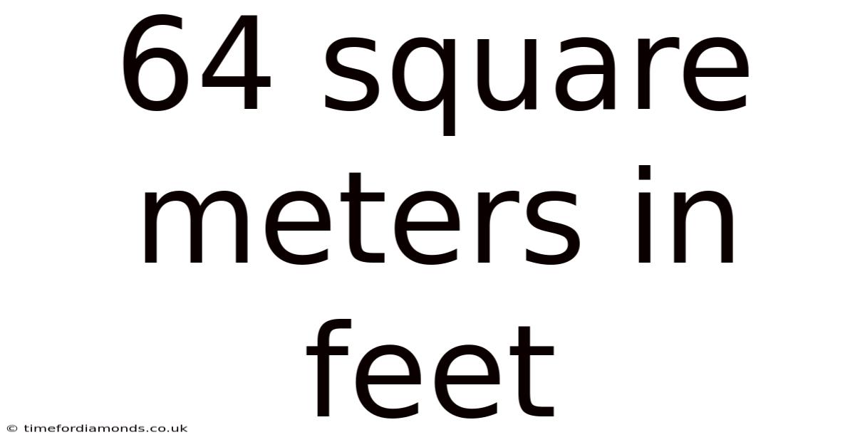 64 Square Meters In Feet