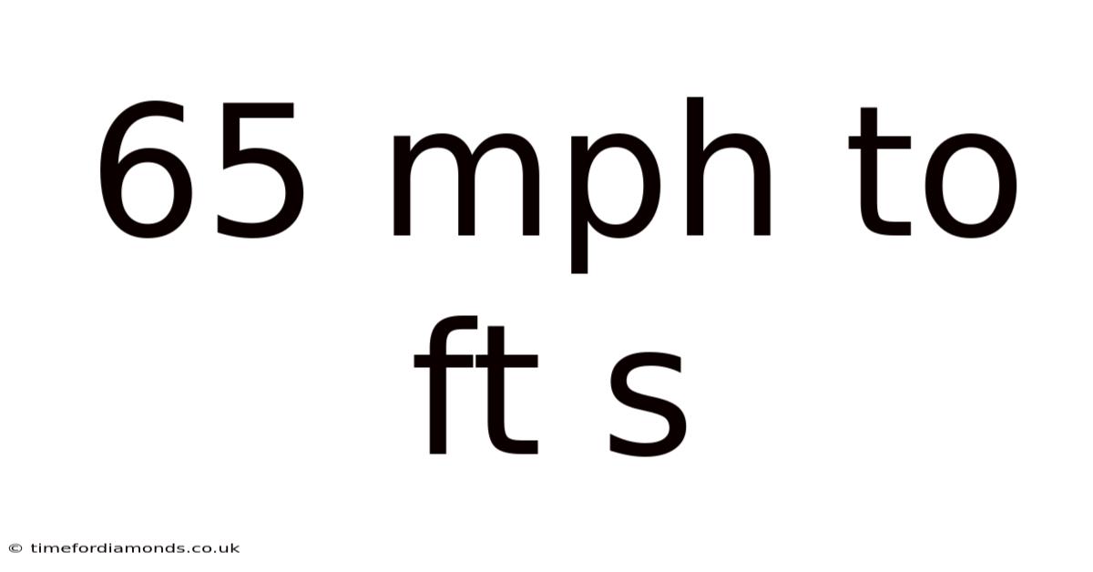 65 Mph To Ft S