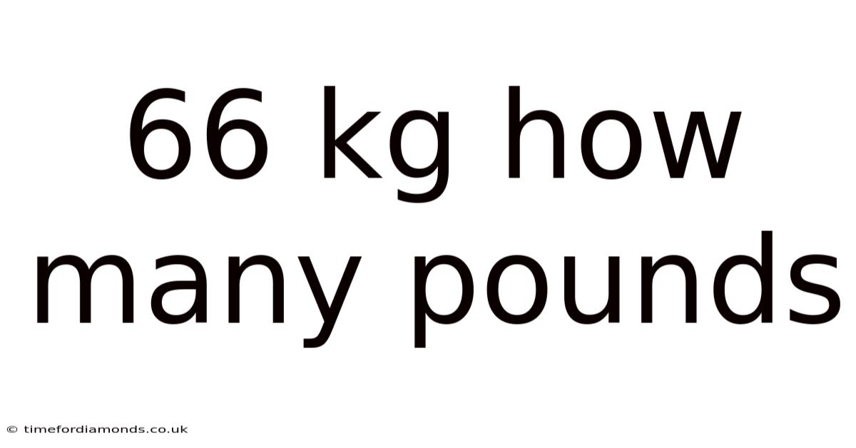 66 Kg How Many Pounds