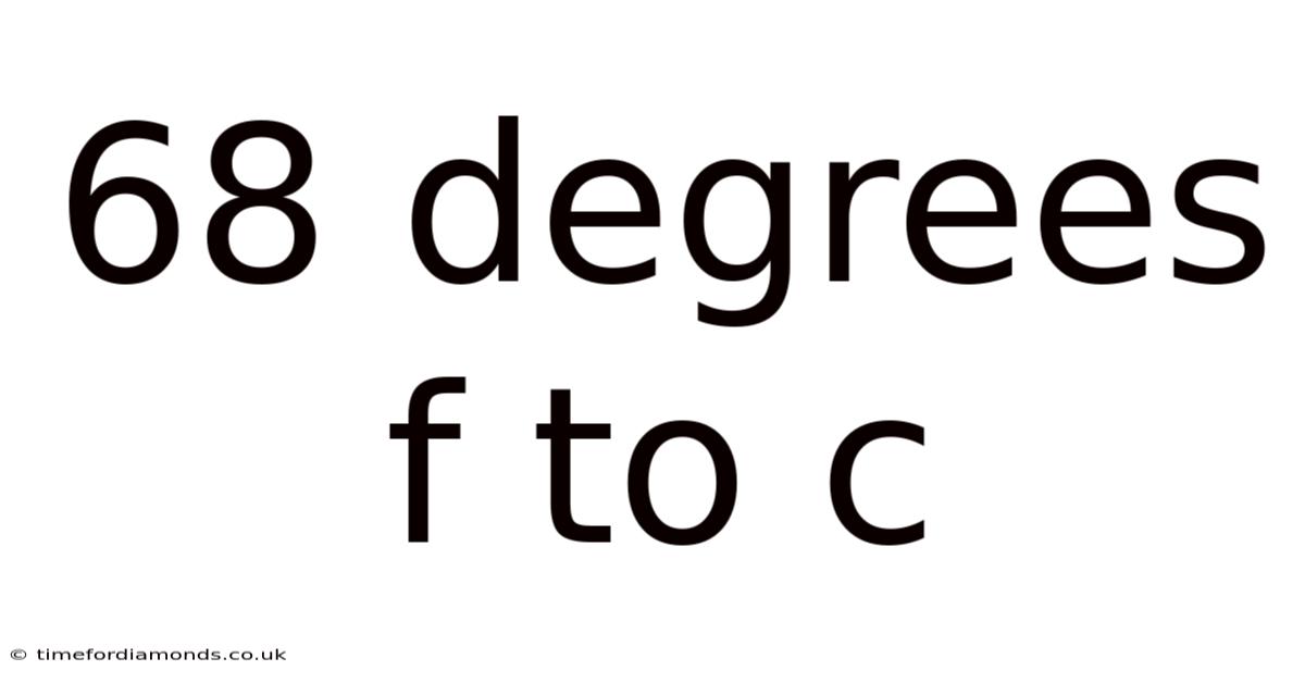 68 Degrees F To C