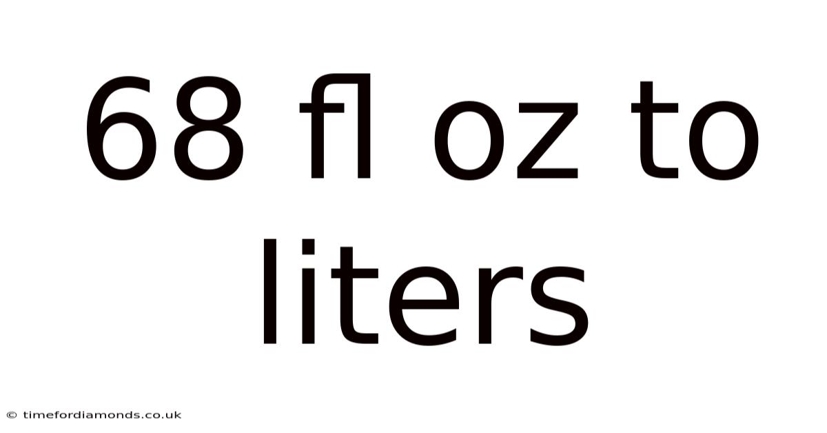 68 Fl Oz To Liters