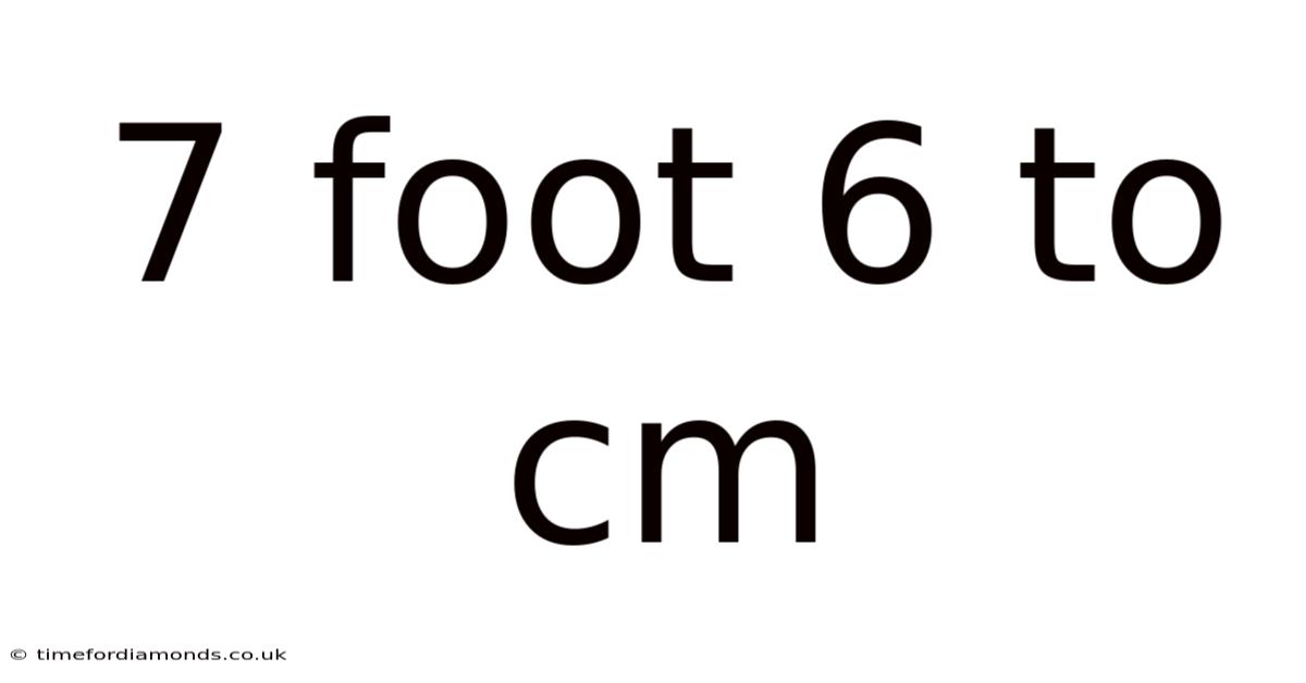 7 Foot 6 To Cm
