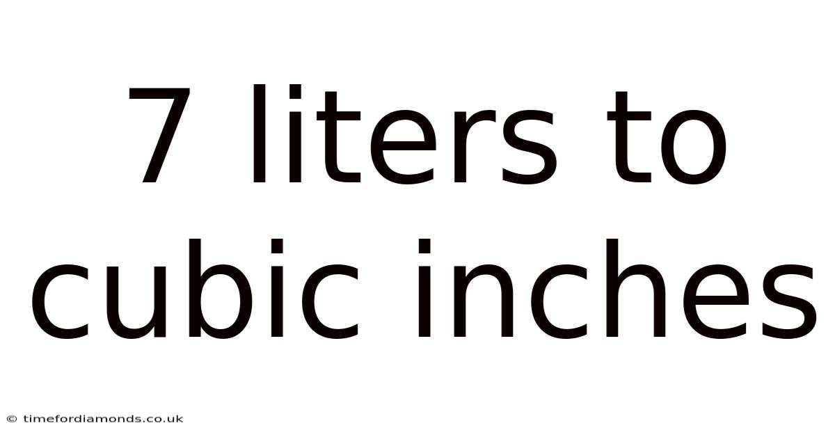 7 Liters To Cubic Inches